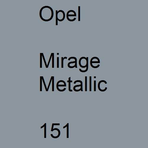 Opel, Mirage Metallic, 151.